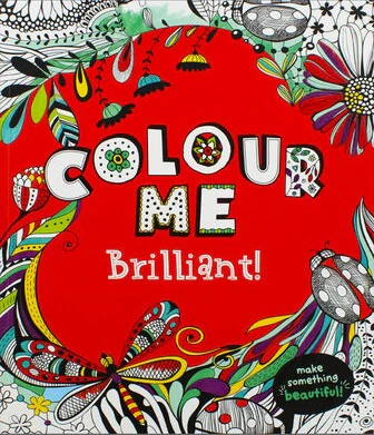 Colour Me Brilliant! Adult Colouring Book