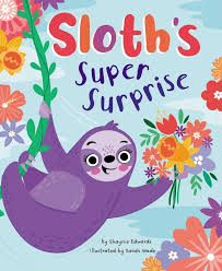 Sloth's Super Surprise Children's Picture Story Book